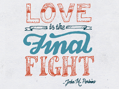 Love Is The Final Fight design hand drawn lettering love quote typography