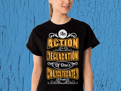 An Action Declaration of One's Unadulterated Truth T -Shirt amazing t shirt clothing colorful style creative t shirt custom t shirt design graphic design graphic t shirt design illustration merch by amazon modern t shirt print on demand t shirt bundle t shirt for men trendy typography t shirt unique design unique t shirt vec vector