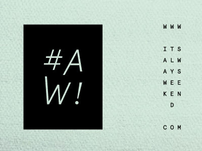 #alwaysweekend clothing concept hash tag logo type treatment typography