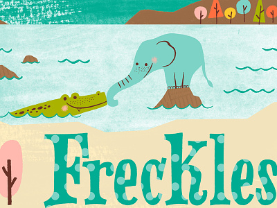 Freckles album album art alligator childrens elephant freckles illustration trees typography water