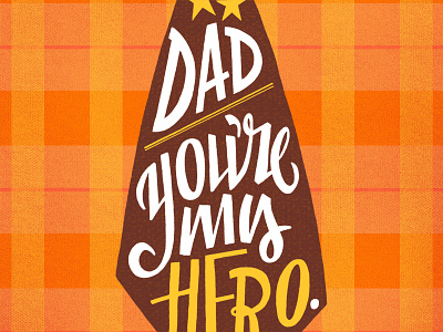 Father's Day Hero Tie fathers day illustration orange tie typography