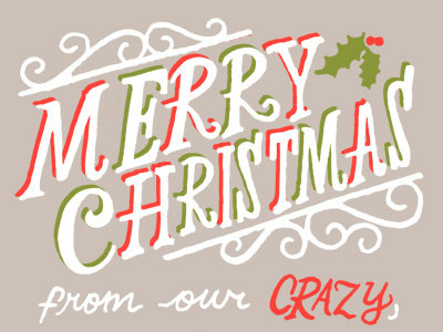 Merry Christmas from our Crazy christmas holly illustration typography