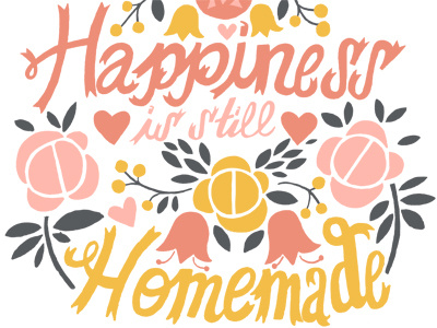 Happiness is still homemade!