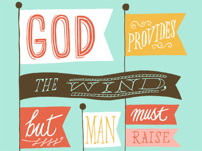 God Provides the Wind flags illustration quote typography