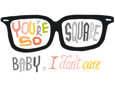 You're so square card + print black and white buddy holly colorful glasses illustration nerd song square typography