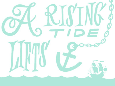 A rising tide lifts all boats anchor blue boat illustration nautical promo sea ship typography wave
