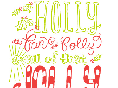 It's time for the holly, the fun & the folly! christmas holidays holly typography