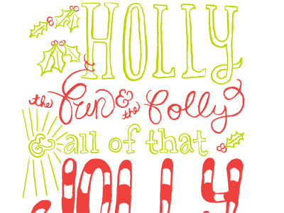 It's time for the holly, the fun & the folly!