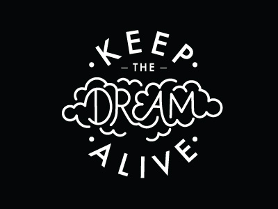 Keep The Dream Alive ahjoboy brush handlettering lettering script