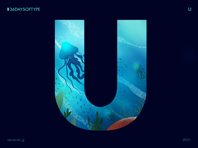 36 Days of Type: U 36daysoftype design graphic design illustration jellyfish sea typography underwater vector illustration