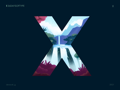 36 Days of Type: X 36daysoftype design graphic design illustration landscape nature typography vector illustration waterfall