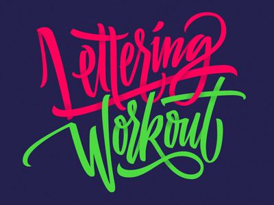 Lettering Workout brush calligraphy handwritten lettering pen script type typography каллиграфия леттеринг