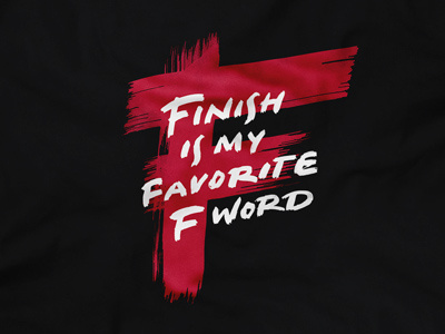 Finish is my favorite F word calligraphy finish handwritten lettering print sport t shirt triathlon
