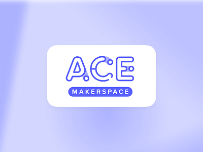 ACE Makerspace