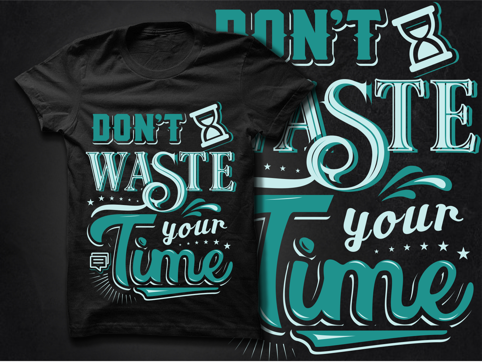 Dont Waste Time T Shirt Design By Afridi Biswas On Dribbble