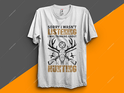 I WAS THINKING ABOUT HUNTING T-SHIRT DESIGN