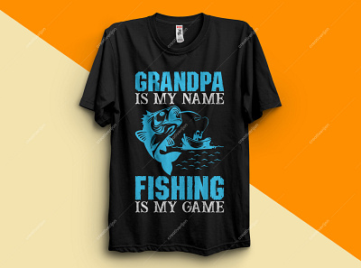 GRANDPA IS MY NAME FISHING IS MY GAME T-SHIRT DESIGN art clothing design fashion fishing fishing logo fishing rod fishing t shirt fishing t shirt design funny t shirt shirts t shirt design t shirt design ideas t shirt design template teeshirts typography