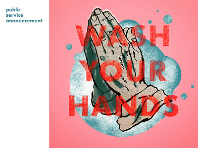 PSA / WASH YOUR HANDS covid19 illustraion psa safety