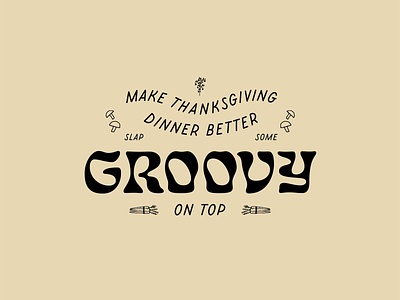 Make Thanksgiving Groovy branding carrots eco friendly groovy illustration logo logo design minimal mushrooms retro sustainale thanksgiving typography vintage
