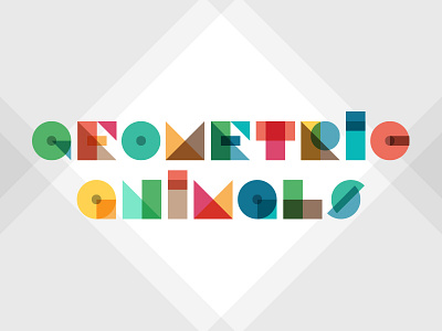 Geometric Animals Lettering animals colorful geometric hand lettered hand lettering lettering transparency type typography