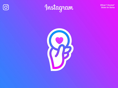 I DONATED | Instagram Official Sticker app branding design illustration instagram interface logo motion sticker typography ui ux web