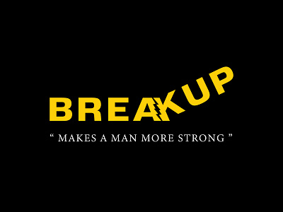 Breakup Typography Design graphic design graphic designer