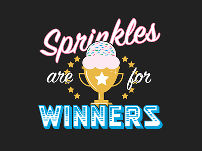 Sprinkles are for Winners ice cream sprinkles star trophy winner