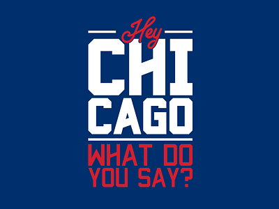 Hey Chicago baseball blue chicago cubs red