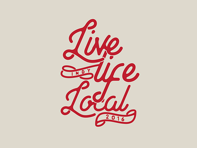 Live Life Local local red script