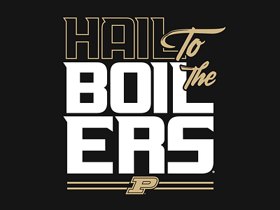 Hail to the Boilers boilermakers college indiana purdue