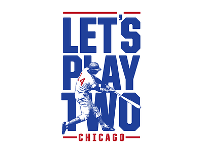Let's Play Two basball chicago cubs