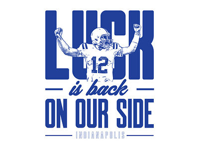 Luck Is Back On Our Side football indianapolis luck