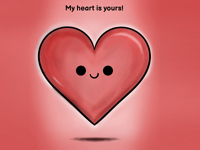 My heart is yours!