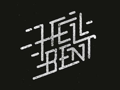 Hell-bent black and white crusty custom lettering lettering rock n roll texture typography