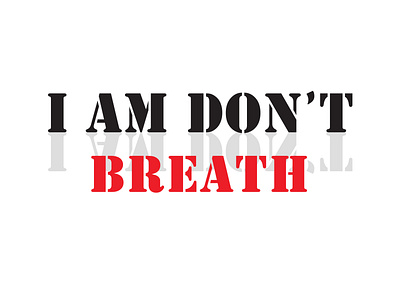 Iam Don t Breath T- shirt Design design illustration logo logo design tshirt art tshirt design