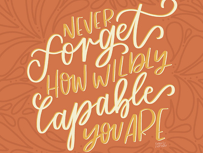 Never forget how wildly capable you are design digital lettering graphicdesign hand lettering illustration ipadpro lettering lettering artist procreate typography