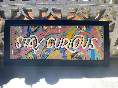 Stay Curious design explore graphicdesign hand lettered hand lettering lettering lettering art lettering artist paint paint markers painted painting passion project playful posca stay curious