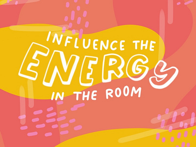 Influence the energy in the room design digital art digital artist digital lettering energy graphicdesign hand lettering hand lettering art influence ipadpro lettering lettering art lettering artist positive procreate procreate app procreate art quotes typography uplifting