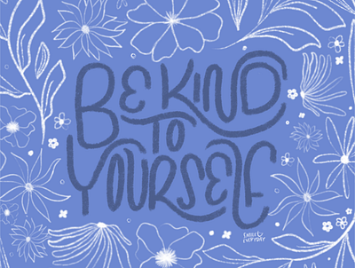 Be Kind To Yourself design digital lettering graphicdesign hand lettering hand lettering art lettering lettering art lettering artist procreate typography