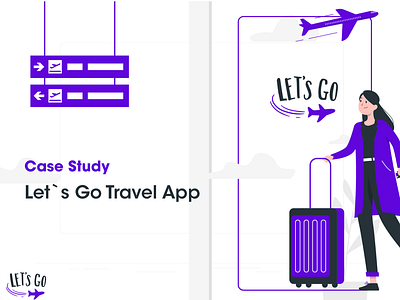 Let`s GO - Traveling and Booking App app case casestudy design experience interaction minimal modern study travel ui ux
