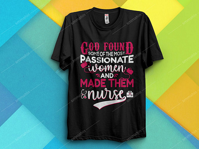 SOME OF THE STRONGEST WOMEN AND MADE THEM NURSE T-SHIRT DESIGN