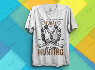 I WILL DO IT TOMORROW TODAY I AM GOING HUNTING T-SHIRT DESIGN amazon t shirts amazon t shirts design design graphic design human resource hunt hunter hunters hunting hunting t shirt hunting t shirt design hunting t shirt design hunting vector logo print on demand t shirt t shirt design t shirt illustration t shirts vector