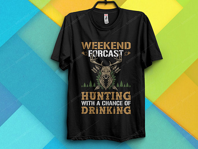WEEKEND FORECAST HUNTING WITH A CHANCE OF DRINKING T-SHIRT DESIG