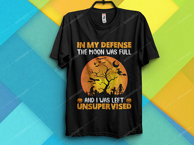 IN MY DEFENSE THE MOON WAS FULL T-SHIRT DESIGN