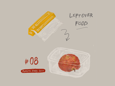 Plastic Free July 08 - Leftover food container daily illustration design everyday illustration noplastic plasticfreejuly plasticwrap