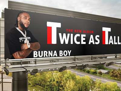 Music Billboard billboard billboard design billboard mockup branding burna boy graphic design musician twice as tall