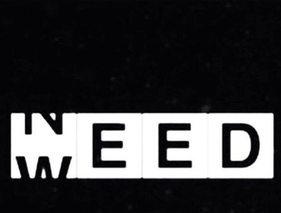 NEED WEED or WHAT ?