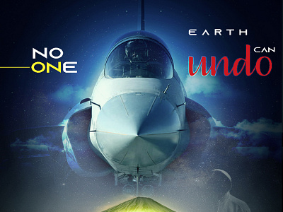 No One on Earth can Undo aircraft branding defense graphic design paf photoshop typography warrior