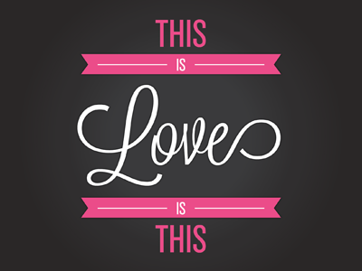 This Is Love dribbble lavanderia love typography