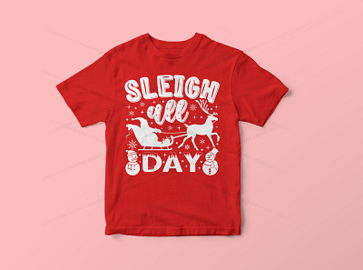 Sleigh all day - Christmas T-Shirt Design christmas christmas tshirt design design graphic design graphic tees merch design t shirt designer tshirt design typography typography tshirt design